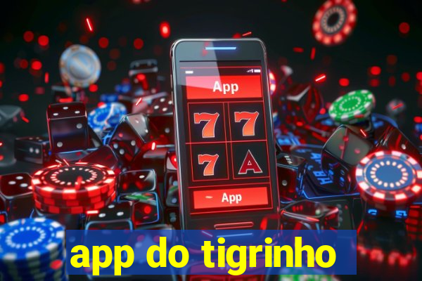 app do tigrinho